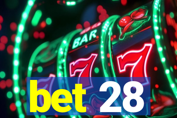 bet 28